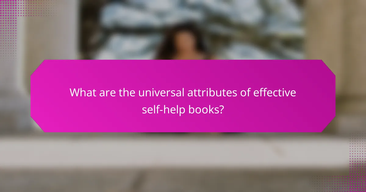 What are the universal attributes of effective self-help books?